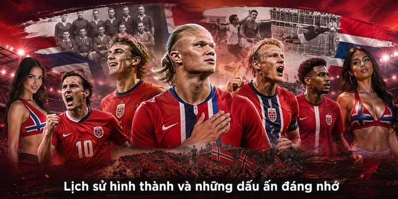 Lịch sử hình thành và những dấu ấn đáng nhớ