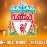 Đội Hình Chính Thức Liverpool